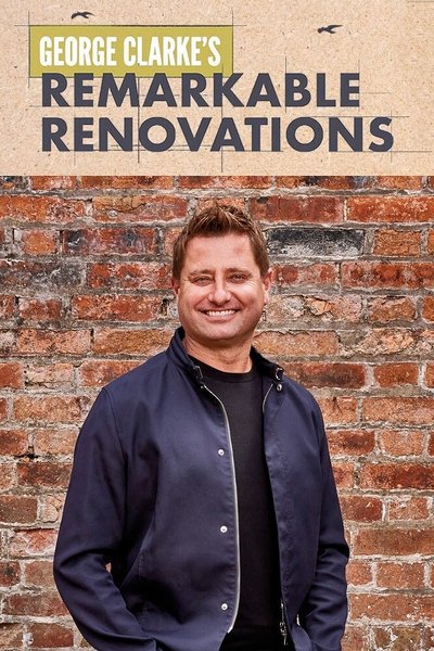 Póster de George Clarke's Remarkable Renovations