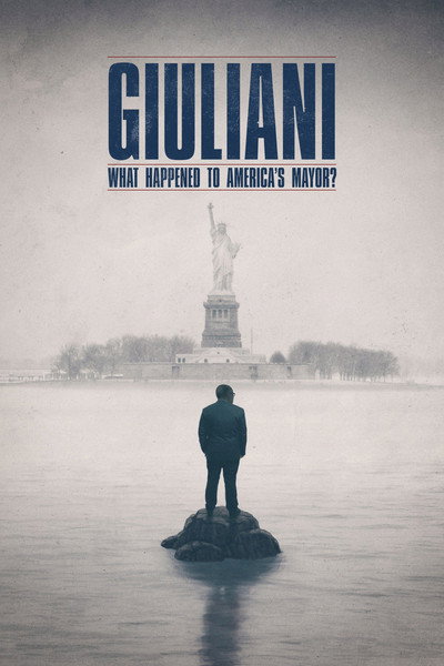 Póster de Giuliani: What Happened to America's Mayor?