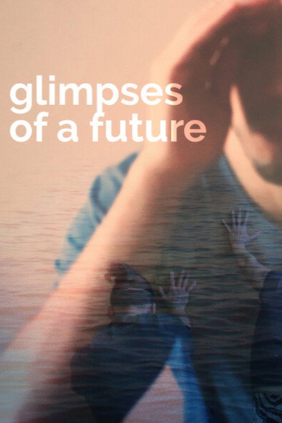 Póster de Glimpses of a Future