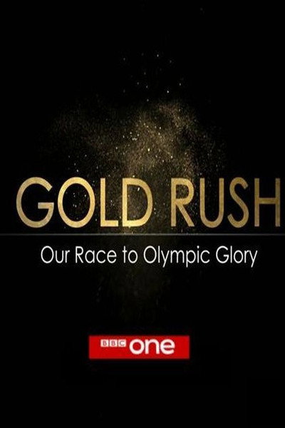 Póster de Gold Rush: Our Race to Olympic Glory