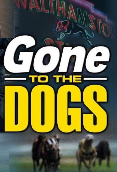 Póster de Gone to the Dogs