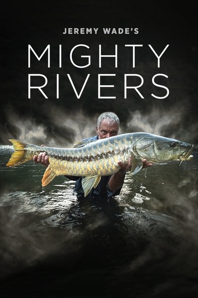 Póster de Grandes ríos con Jeremy Wade