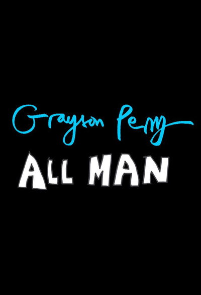 Póster de Grayson Perry: All Man