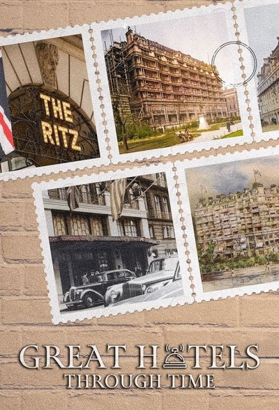 Póster de Great Hotels Through Time