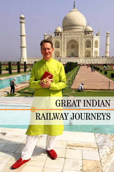 Póster de Great Indian Railway Journeys