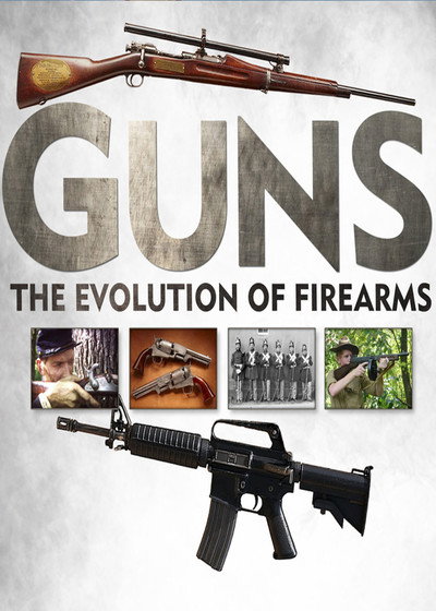 Póster de Guns: The Evolution of Firearms