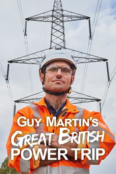 Póster de Guy Martin's Great British Power Trip