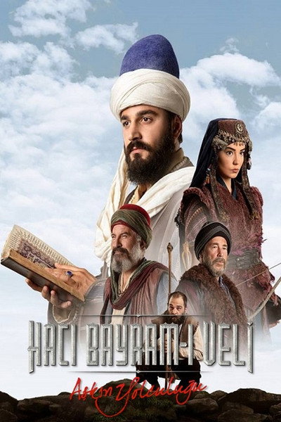 Póster de Haci Bayram-i Veli: Askin Yolculugu