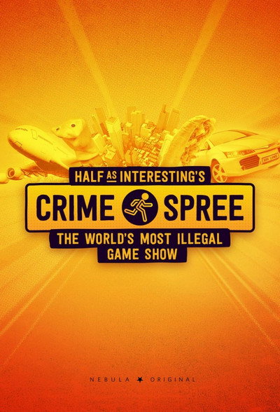 Póster de Half as Interesting's Crime Spree: The World's Most Illegal Game Show