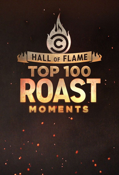 Póster de Hall of Flame: Top 100 Comedy Central Roast Moments