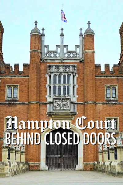 Póster de Hampton Court: Behind Closed Doors