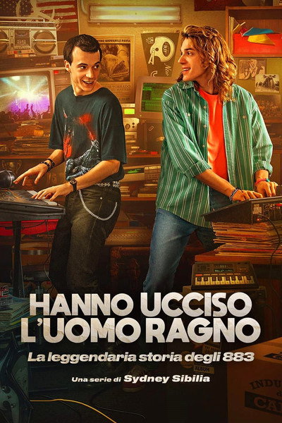 Póster de Hanno ucciso l'Uomo Ragno - La vera storia degli 883
