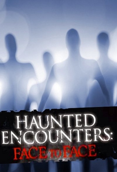 Póster de Haunted Encounters: Face to Face