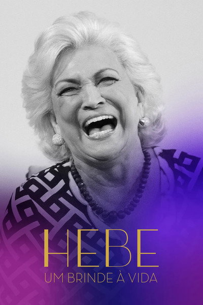 Póster de Hebe: Um Brinde à Vida