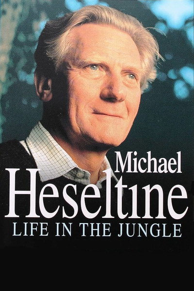 Póster de Heseltine - A Life in the Political Jungle
