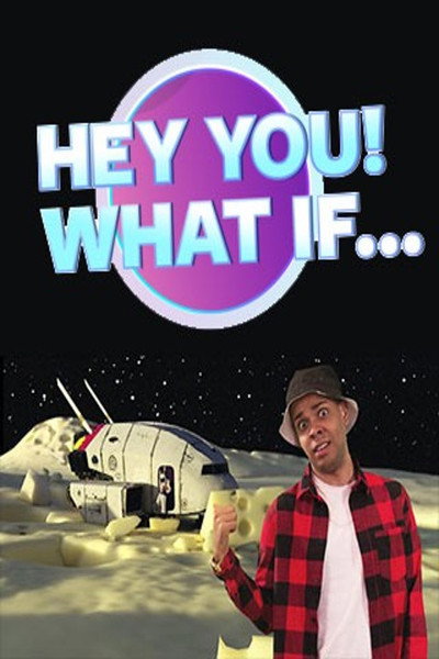 Póster de Hey You What If?