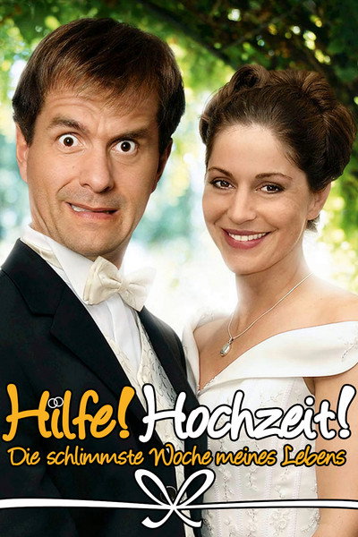 Póster de Hilfe! Hochzeit! - Die schlimmste Woche meines Lebens