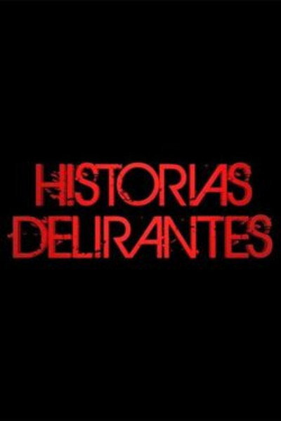 Póster de Historias Delirantes