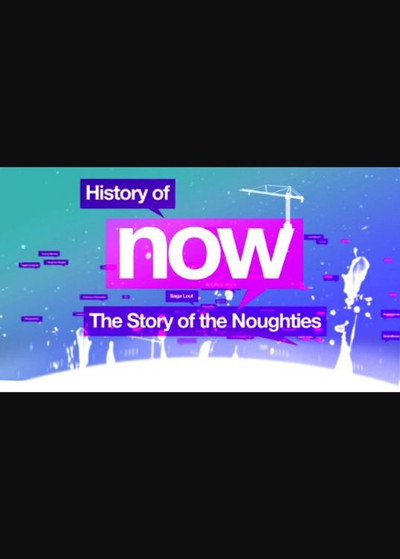 Póster de History of Now: The Story of the Noughties