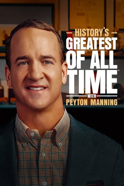 Póster de History's Greatest of All-Time with Peyton Manning