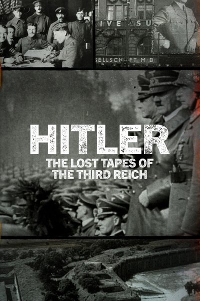 Póster de Hitler: The Lost Tapes of the Third Reich