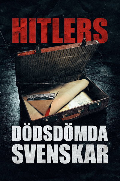 Póster de Hitlers dödsdömda svenskar