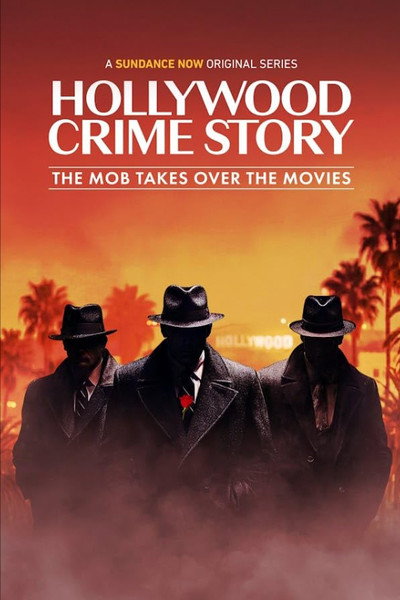 Póster de Hollywood Crime Story the Mob Takes Over the Movies