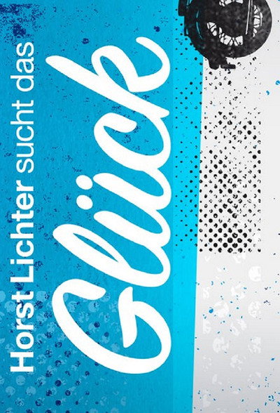 Póster de Horst Lichter sucht das Glück