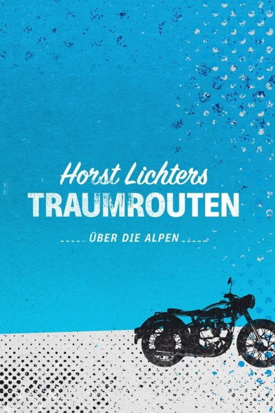 Póster de Horst Lichters Traumrouten