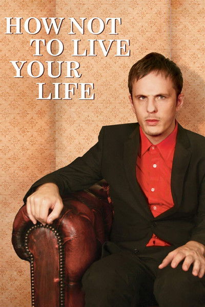 Póster de How Not to Live Your Life