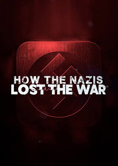 Póster de How the Nazis Lost the War