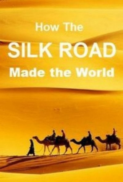 Póster de How the Silk Road Made the World