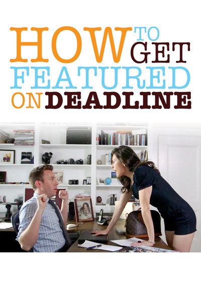 Póster de How to Get Featured on Deadline