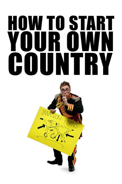 Póster de How to Start Your Own Country