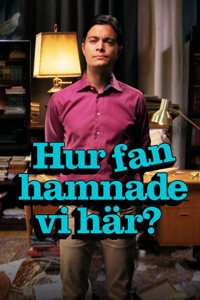 Póster de Hur fan hamnade vi här?