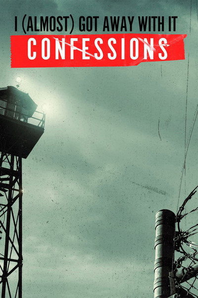 Póster de I Almost Got Away with It: Confessions