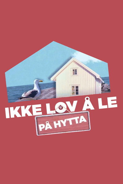Póster de Ikke lov å le på hytta