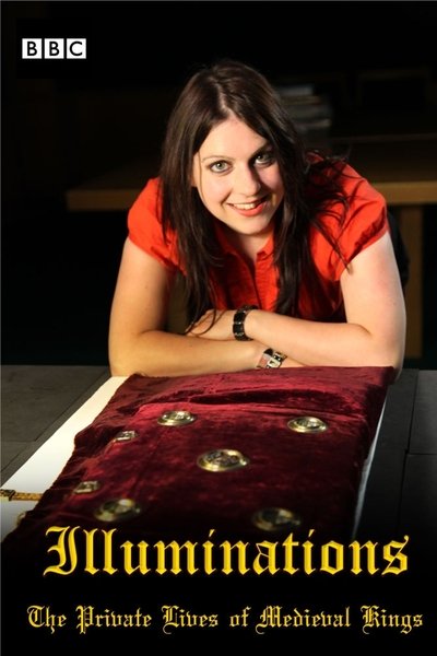 Póster de Illuminations: The Private Lives of Medieval Kings