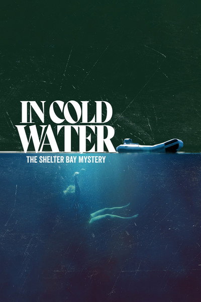 Póster de In Cold Water: The Shelter Bay Mystery