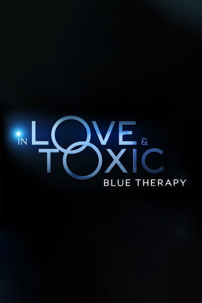 Póster de In Love and Toxic: Blue Therapy