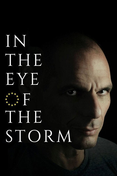 Póster de In the Eye of the Storm: The Political Odyssey of Yanis Varoufakis