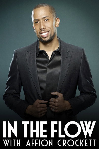 Póster de In the Flow with Affion Crockett