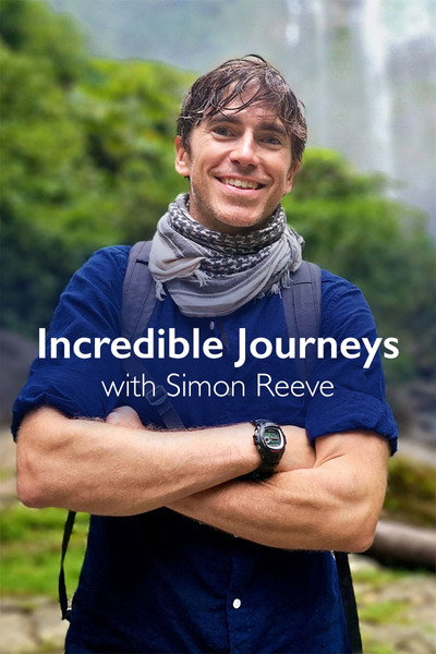 Póster de Incredible Journeys with Simon Reeve
