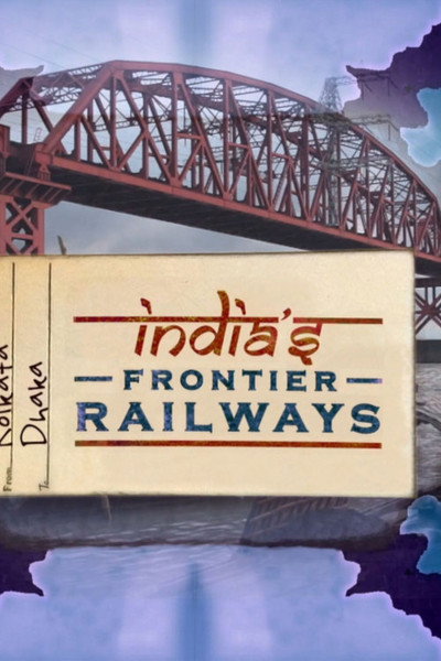 Póster de India's Frontier Railways