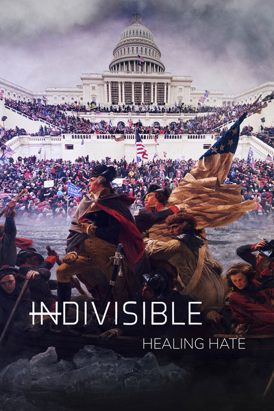 Póster de Indivisible: Healing Hate