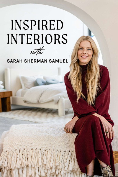 Póster de Inspired Interiors with Sarah Sherman Samuel