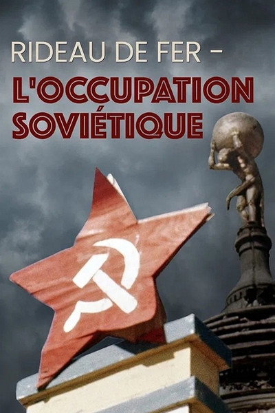 Póster de Iron Curtain: Life Under Soviet Occupation