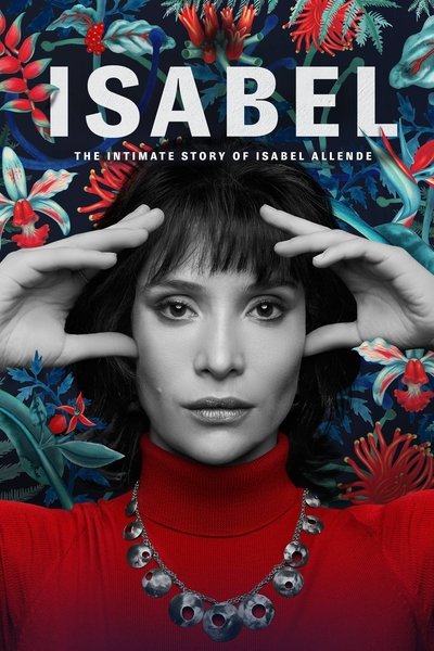 Póster de Isabel: La Historia Íntima de la Escritora Isabel Allende