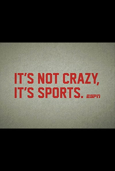Póster de It's Not Crazy, It's Sports