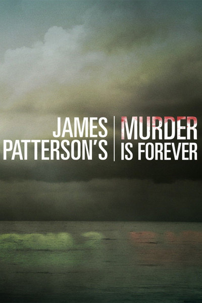 Póster de James Patterson's Murder Is Forever